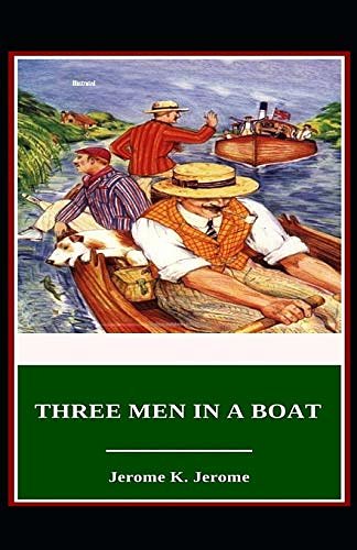 Cover Art for 9798650834694, Three Men in a Boat Illustrated by Jerome K. Jerome