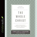 Cover Art for B01B6ITDX4, The Whole Christ: Legalism, Antinomianism, and Gospel Assurance - Why the Marrow Controversy Still Matters by Sinclair B. Ferguson