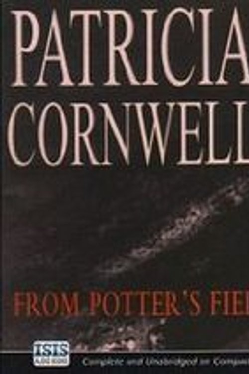 Cover Art for 9780753100417, From Potter's Field: Complete & Unabridged by Patricia Cornwell