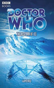 Doctor Who: the Algebra of Ice: The Algebra of Ice