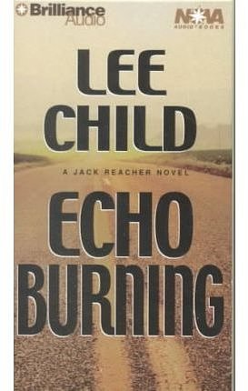 Cover Art for 9781587883712, Echo Burning (Jack Reacher, No. 5) by Lee Child