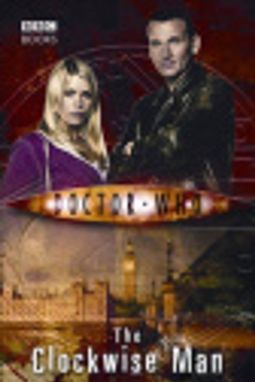Cover Art for 9781409047186, Doctor Who: The Clockwise Man by Justin Richards