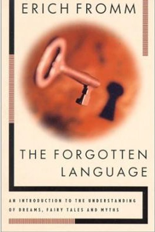 Cover Art for 9780802130501, The Forgotten Language by Erich Fromm