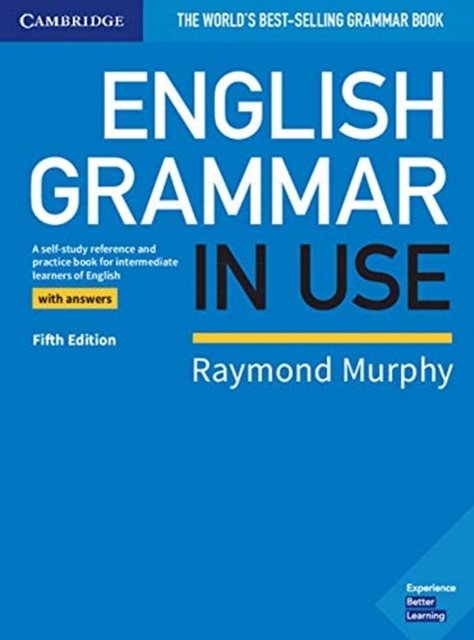Cover Art for 9781108457651, English Grammar in Use Book with Answers: A Self-study Reference and Practice Book for Intermediate Learners of English by Raymond Murphy