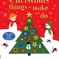 Cover Art for 9780794529505, The Usborne Big Book of Christmas Things to Make and Do by Usborne Books