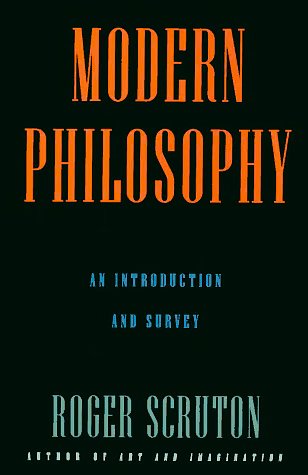 Cover Art for 9780713991406, Modern Philosophy: An Introduction and Survey by Roger Scruton