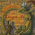 Cover Art for 9780756951764, Sir Cumference and the Dragon of Pi by Neuschwander Creator, Cindy