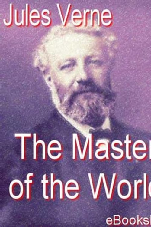 Cover Art for 9781412177337, The Master of the World by Jules Verne