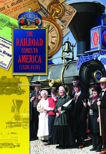 Cover Art for 9781612282879, The Railroad Comes to America (1820-1830) (The Railroad in America History) by Karen Gibson