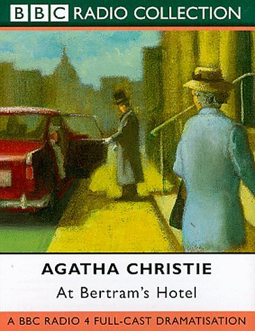 Cover Art for 9780563388821, At Bertram's Hotel: Starring June Whitfield as Miss Marple. A BBC Radio 4 Full-cast Dramatisation by Agatha Christie