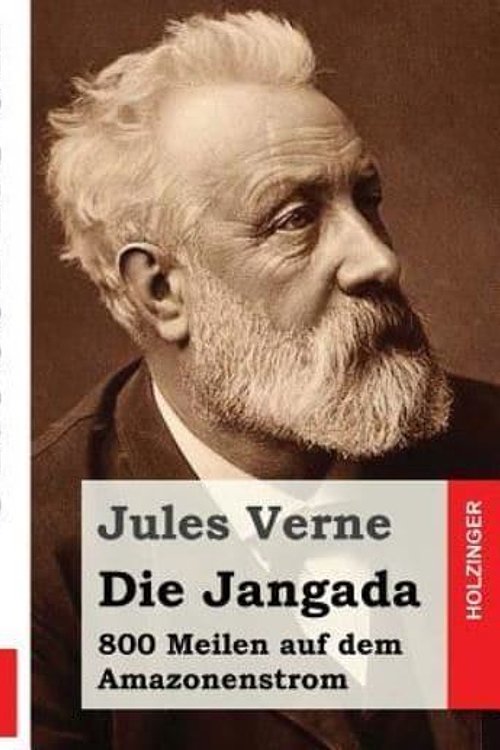 Cover Art for 9781517355753, Die Jangada (Grossdruck)800 Meilen Auf Dem Amazonenstrom by Jules Verne,Anonymous