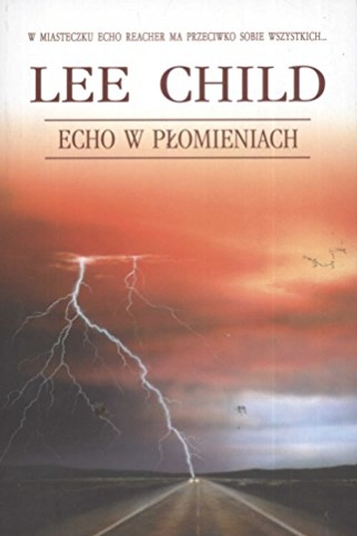Cover Art for 9788373595187, Echo w plomieniach by Lee Child