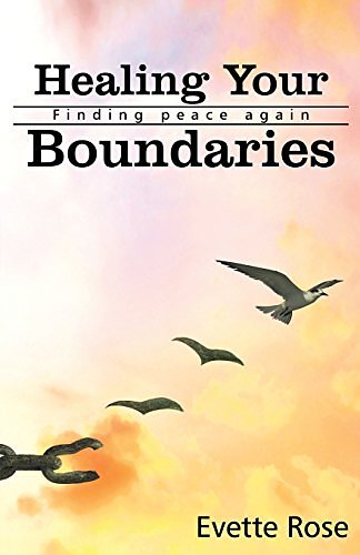 Cover Art for 9781541301344, Healing Your Boundaries: Finding Peace Again: Volume 1 (Metaphysical Anatomy) by Ms Evette Rose