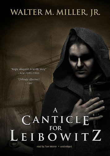 Cover Art for 9781455120239, A Canticle for Leibowitz by Walter M. Miller, Jr.