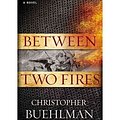 Cover Art for 9781470825577, Between Two Fires by Christopher Buehlman