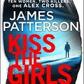 Cover Art for 9781473539358, Kiss the Girls by James Patterson