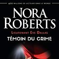 Cover Art for 9782290334942, Lieutenant Eve Dallas, tome 10 : Témoin du crime by Nora Roberts