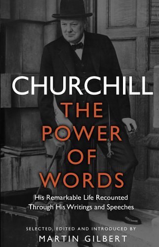 Cover Art for B007MCAHT8, Churchill: The Power of Words by Winston S. Churchill