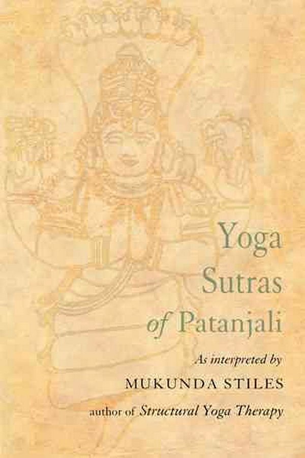 Cover Art for 9781578632015, Yoga Sutras of Patanjali: With Great Respect and Love by Mukunda Stiles