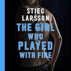 Cover Art for 9780857057860, The Girl Who Played with Fire by Stieg Larsson, Saul Reichlin