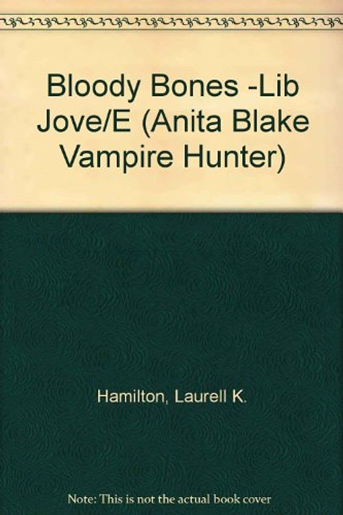 Cover Art for 9780613123396, Bloody Bones (Anita Blake Vampire Hunter) by Laurell K. Hamilton