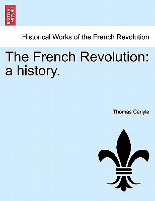 Cover Art for 9781241420130, The French Revolution by Thomas Carlyle