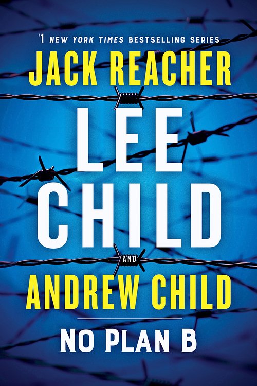Cover Art for 9781984818546, No Plan B by Lee Child, Andrew Child