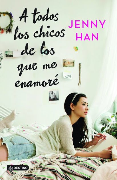 Cover Art for 9786070725586, A Todos Los Chicos de Los Que Me Enamore by Jenny Han