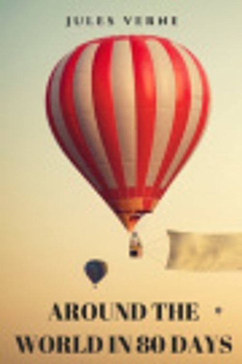Cover Art for 9798617166400, Around the World in 80 Days: An adventure novel by Jules Verne by Jules Verne