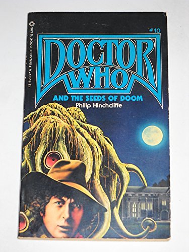 Cover Art for 9780523416205, Dr. Who & the Seeds of Doom by Philip Hinchcliffe, Phillip Hinchcliffe