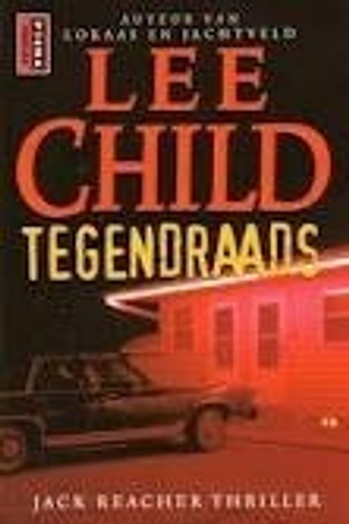 Cover Art for 9789024542161, Tegendraads by L. Child, B. Snoijink
