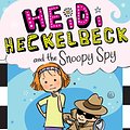 Cover Art for 9781534411104, Heidi Heckelbeck and the Snoopy Spy by Wanda Coven