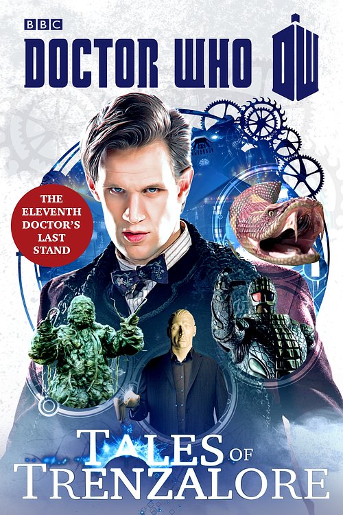 Cover Art for 9781849908443, Doctor Who: Tales of Trenzalore by Justin Richards, Mark Morris, George Mann, Paul Finch