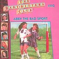 Cover Art for 9780606110709, Abby the Bad Sport by Ann M. Martin