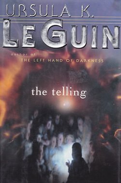 Cover Art for 9780756795085, The Telling by Ursula K. Le Guin