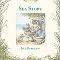 Cover Art for 9780001845633, Sea Story by Jill Barklem