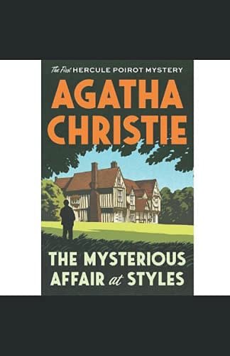 Cover Art for 9798490676614, The Mysterious Affair at Styles: A Hercule Poirot Mystery(classics illustrated) edition by Agatha Christie