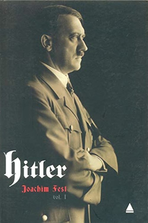 Cover Art for 9788520917404, Hitler Vol. 1 - Hitler, Eine Studie Uber Die Angst (Em Portugues do Brasil) by Joachim Fest