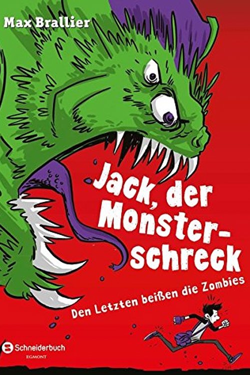 Cover Art for 9783505138966, Jack, der Monsterschreck, Band 01: Den Letzten beißen die Zombies by Max Brallier