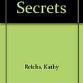 Cover Art for 9780743233644, Grave Secrets by Kathy Reichs