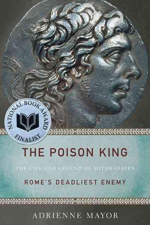 Cover Art for 9780691150260, The Poison King by Adrienne Mayor