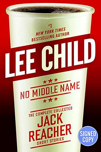 Cover Art for 9781101966235, No Middle Name by Lee Child