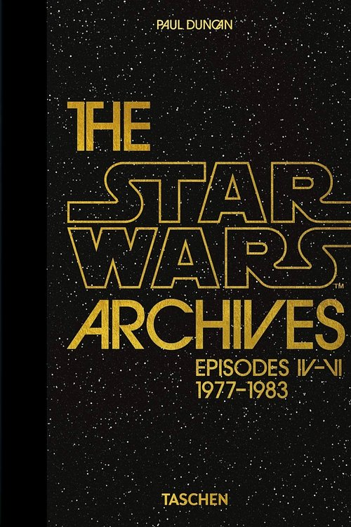 Cover Art for 9783836581172, The Star Wars Archives. 1977–1983 – 40 by Paul Duncan