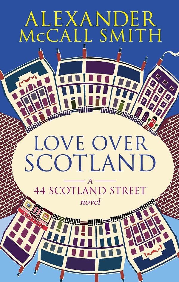 Cover Art for 9780349119717, Love Over Scotland by Alexander McCall Smith