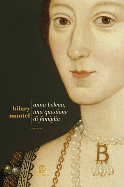 Cover Art for 9788864119946, Anna Bolena, una questione di famiglia by Hilary Mantel