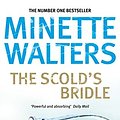 Cover Art for 9780330336635, The Scold's Bridle by Minette Walters