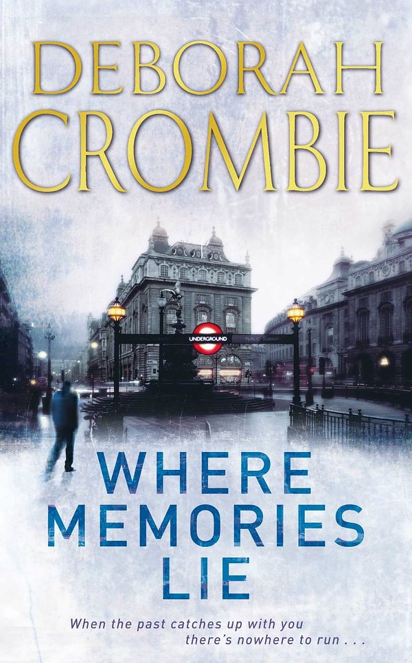 Cover Art for 9780330445023, Where Memories Lie by Deborah Crombie