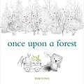 Cover Art for B097ZD3PC7, Once Upon a Forest by Pam Fong