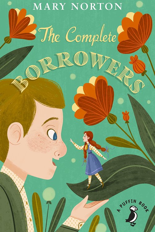Cover Art for 9780241340370, The Complete Borrowers (A Puffin Book) by Mary Norton