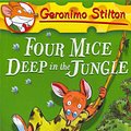 Cover Art for 9780756930066, Four Mice Deep in the Jungle by Geronimo Stilton